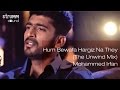 Hum bewafa hargiz na they the unwind mix i mohammed irfan