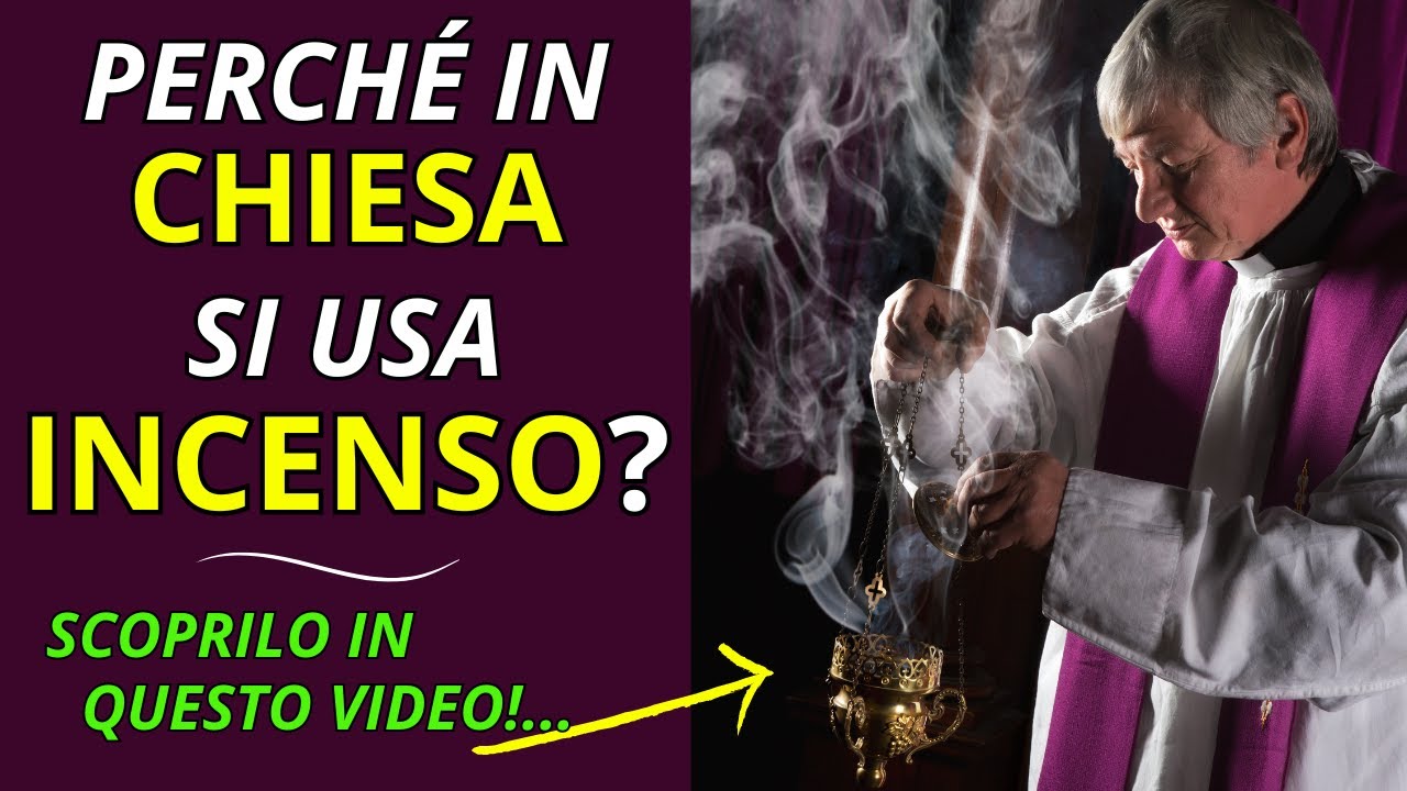 Perchè in CHIESA viene utilizzato l'INCENSO? Scoprilo in questo video