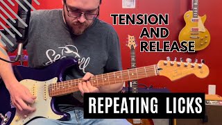 Creating Tension with Repeating Licks