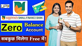 Ujjivan small finance bank zero balance account opening full details in hindi || Free Debit Card ?