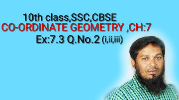 10th class SSC,CBSE (COORDINATE GEOMETRY)Ex:7.3Q.No[2(I,ii,iii)]llft: Roshan Sir