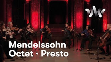 Felix Mendelssohn: Octet · Presto
