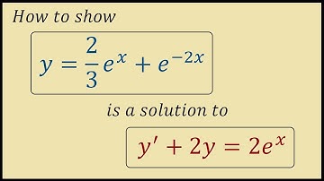 How to Show an Equation is a Solution to a Differential Equation