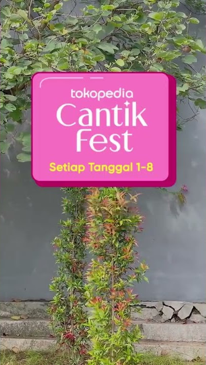 Download lagu Yuk cari semua kebutuhan perempuan di Cantik Fest tanggal 1 -8 Mei!