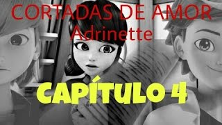 Cortadas de amor [Adrinette] Cap.4 (El beso....?)