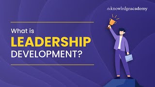 What is Leadership Development | Key Skills for Leadership Development 2025