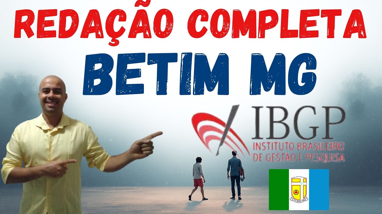 Redação - BETIM MG - Banca IBGP- Modelo Pronto 