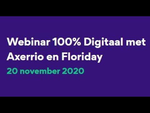 Webinar 100� Digitaal met Axerrio en Floriday