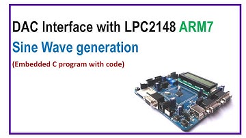 DAC interface with LPC2148 to generate sine wave: Embedded C  programming with code
