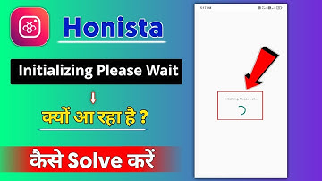 honista 😥 honista initializing please wait | honista open nahi ho raha hai
