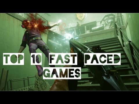 Best Fast-Paced Games