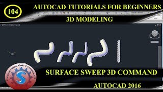 SURFACE SWEEP COMMAND 3D MODELING || BASIC TUTORIALS FOR BEGINNERS || AUTO CAD 2016