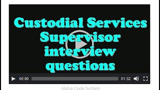 Custodial Services Supervisor interview questions