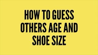 How to find others age and shoe size- Math trick