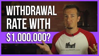 Retirement withdrawal rate with $1 million?