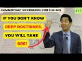 If you dont know deep doctrines you will take 666 hebrews 51066  dr gene kim