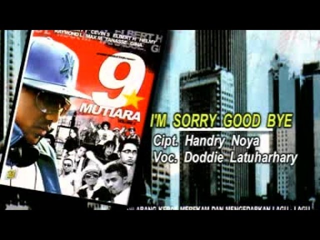 DODDIE LATUHARHARY - I'M SORRY GOODBYE (Official Music Video) class=