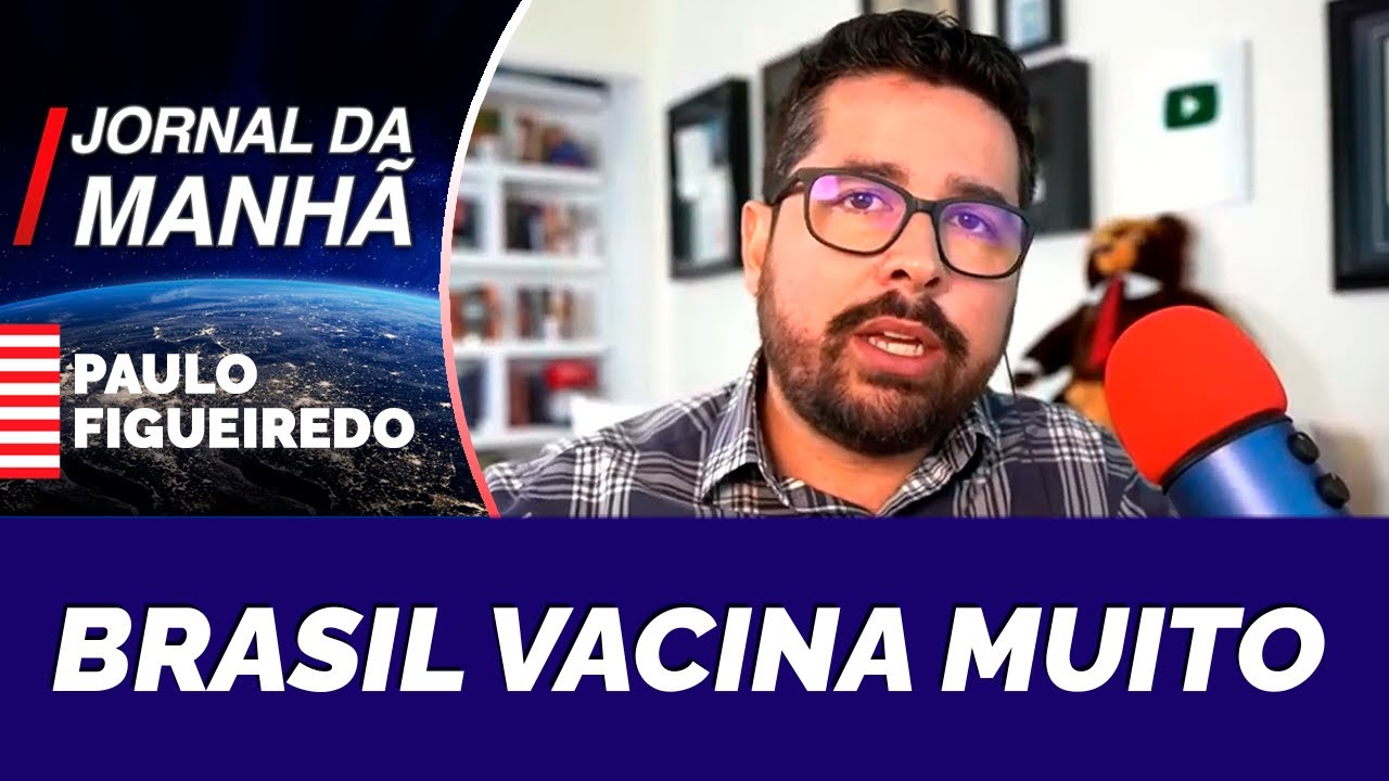 Paulo Figueiredo Comenta Aumento no Ritmo de Imunização Contra o Vírus Chinês: Brasil Vacina MUITO!