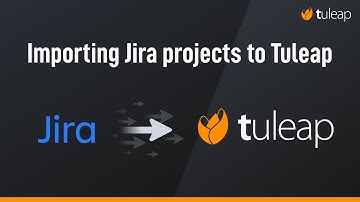 Migrating Jira projects to Tuleap