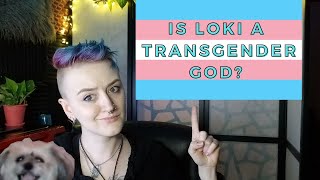 Is Loki a Transgender God? A Look at Loki's Gender Ambiguity in Norse Paganism