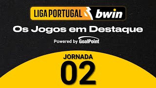 LIGA PORTUGAL bwin 2022/23 | DESTAQUES JORNADA 2