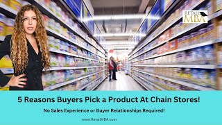 5 Reasons Buyers Pick a Product Over Another | How to Sell Your Product in Stores