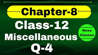 Q4 Miscellaneous Exercise Chapter8 Class 12 Math || Class 12 Miscellaneous Exercise Chapter8 Q4