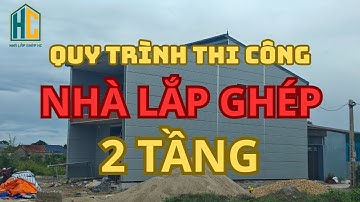 Quy Trình Thi Công Nhà Lắp Ghép 2 Tầng | Mẫu Nhà Lắp Ghép 2 Tầng Mới Nhất 2025