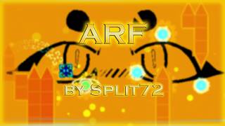 ARF by Split72 (Demon) | Geometry Dash