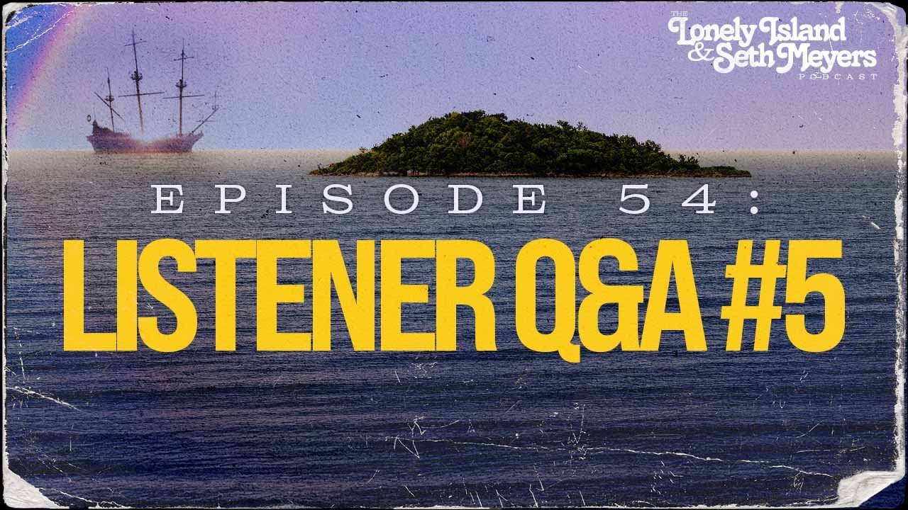 Listener Q&A Episode 5 | The Lonely Island and Seth Meyers Podcast Episode 54