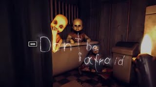 Don't Be Afraid 👻 4K/60fps 👻 Longplay Walkthrough Gameplay No Commentary