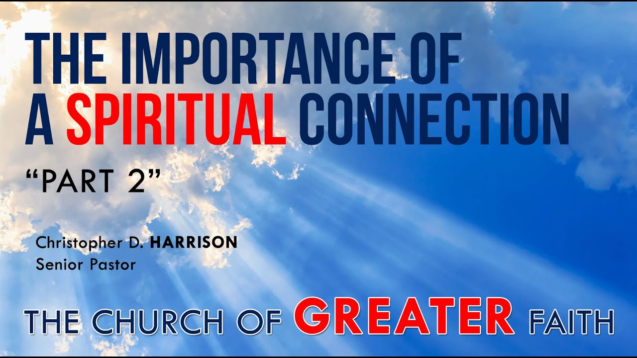 "THE IMPORTANCE OF A SPIRITUAL CONNECTION - LESSON 2"🙏💪🔥💪🙏🔥🙏🔥🙏🔥🙏