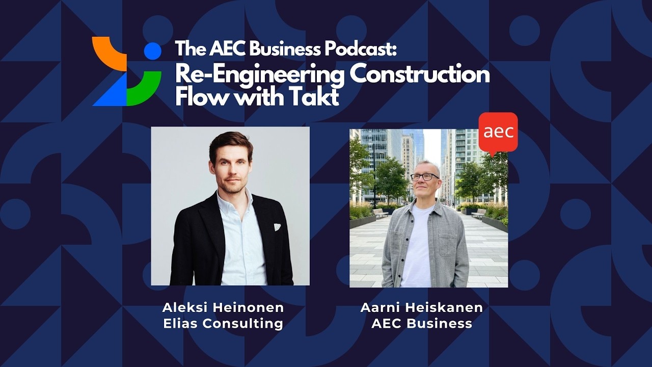 Re-Engineering Construction Flow with Takt — Transcript