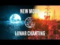 New moon  lunar chanting  open the floodgates of healing and compassion