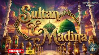 Sultan E Madina | Most Beautiful Naat Ever | Soft & Emotional Recitation screenshot 2