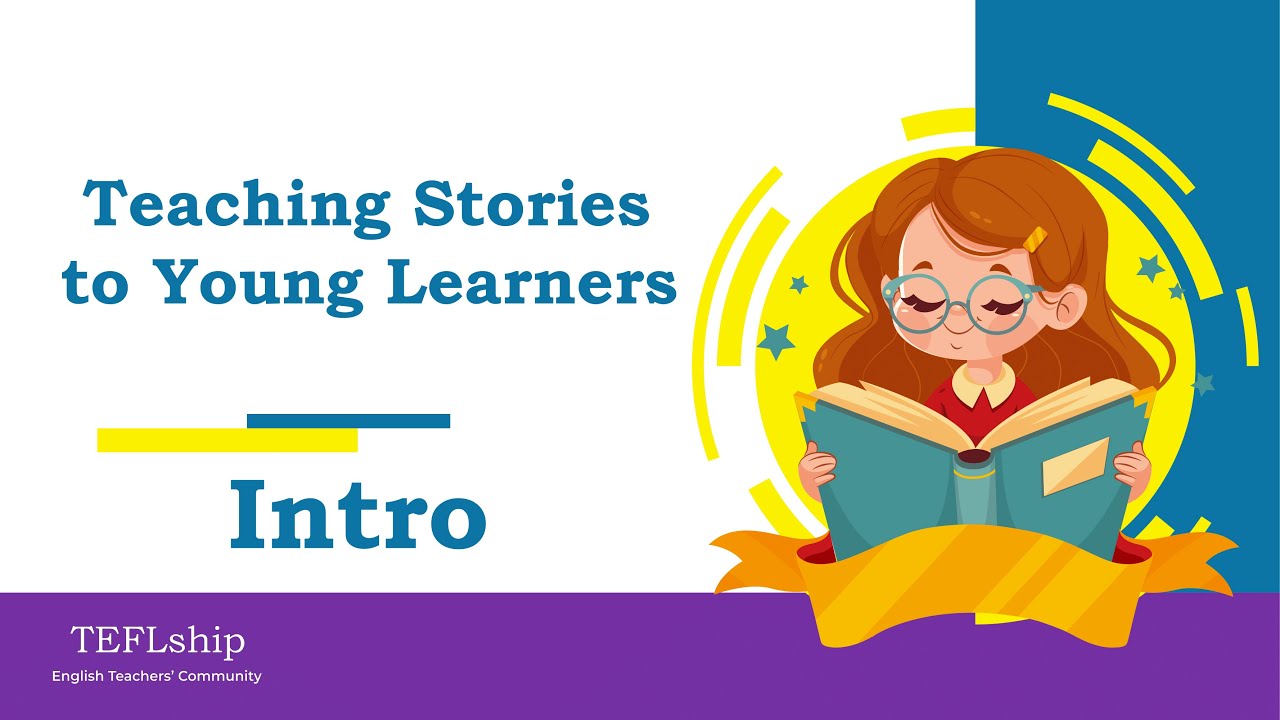 1- How to Teach Stories for Young Learners?- Intro - YouTube