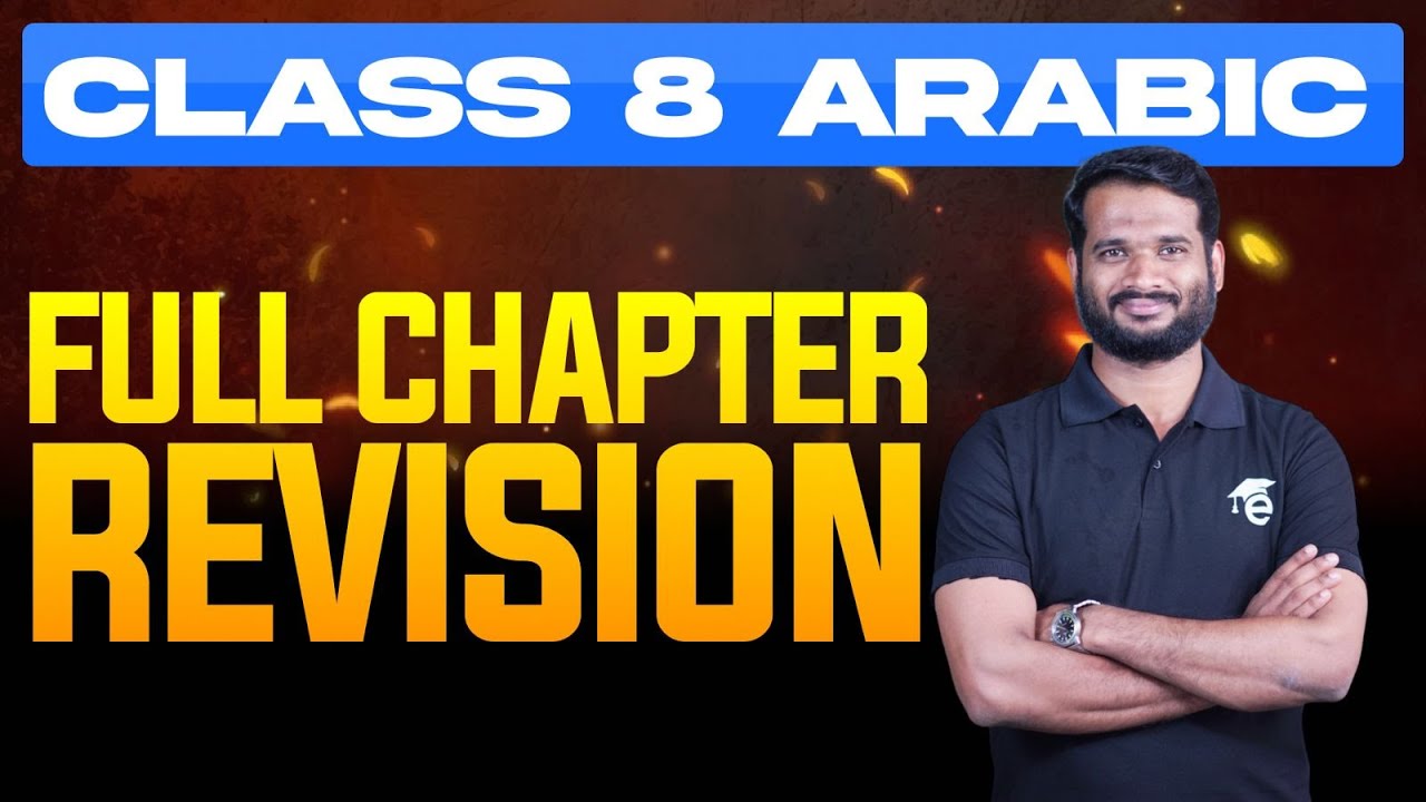 Class 8 Arabic | Full Chapter Revision | Eduport