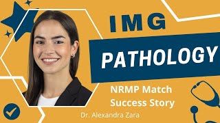 IMG Success Story: NonUS IMG Pathology Match with Alexandra Zara