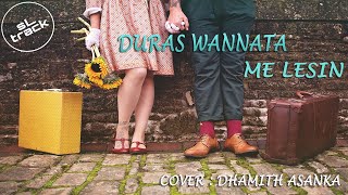 Duras wannata me lesin | දුරස් වත්නට මේ ලෙසින් | Cover | Damith asanka |Dayarathna ranathunga | screenshot 2