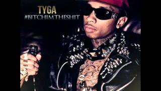 Tyga - Make It Nasty   DOWNLOAD (#BITCHIMTHESHIT Mixtape)