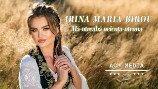 Video thumbnail of "Irina Maria Birou - Mă-ntreabă neicuța-ntruna 🥰💞"