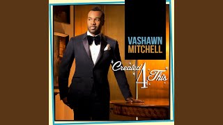 Video thumbnail of "VaShawn Mitchell - The Potter's House"