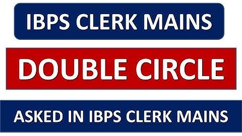 DOUBLE CIRCULAR PUZZLE (ASKED IN IBPS CLERK MAINS) || IBPS CLERK MAINS 2019