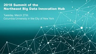 2018 Summit of the Northeast Big Data Innovation Hub