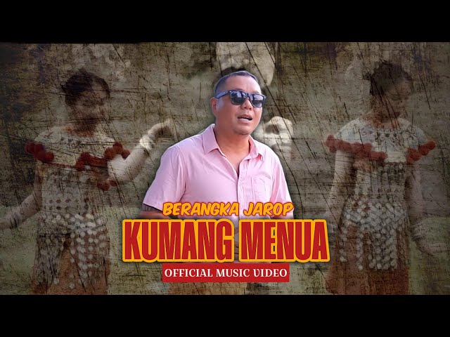 KUMANG MENUA - BERANGKA JAROP (Official Music Video) class=