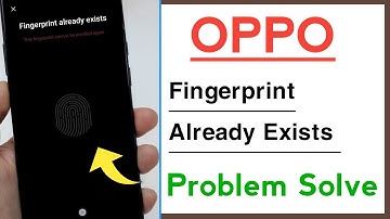 OPPO Fingerprint Already Exists Problem Solve