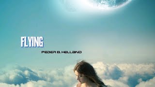 * Flying * (full album) - Peder B.  Helland