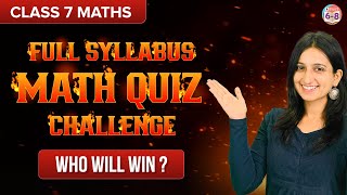 Full Syllabus MATH Quiz Challenge | Class 7 | Who will win ?