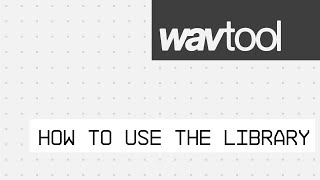 Using WavTool's Library