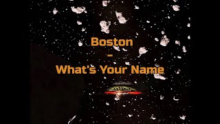 Boston - &quot;What&#39;s Your Name&quot; HQ/With Onscreen Lyrics!